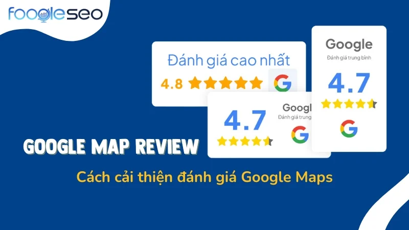 Cách cải thiện đánh giá Google Maps