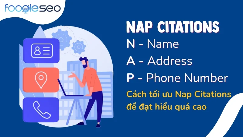Cách tối ưu NAP citations để đạt hiệu quả cao