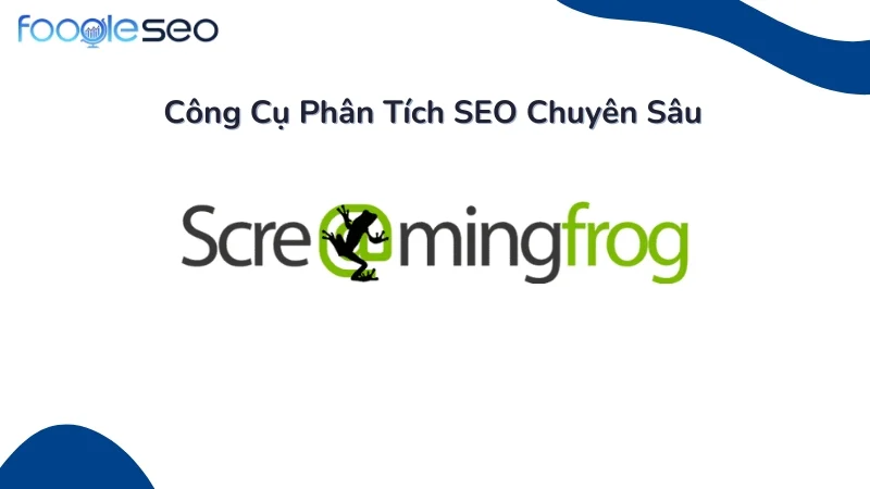 Screaming Frog SEO Spider – Công Cụ Phân Tích SEO Chuyên Sâu