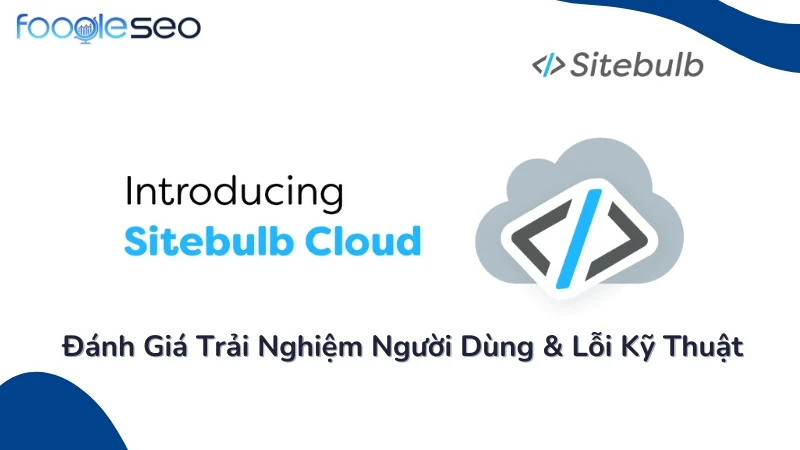Sitebulb – Đánh Giá Trải Nghiệm Người Dùng & Lỗi Kỹ Thuật