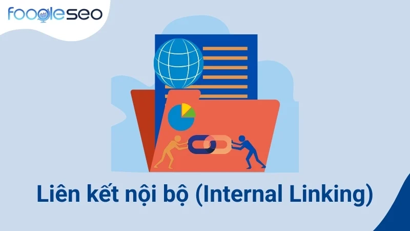 Đừng quên sức mạnh của liên kết nội bộ (internal linking)