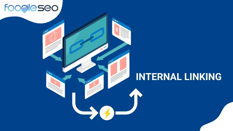 Liên kết nội bộ (Internal Linking): Tạo dòng chảy sức mạnh