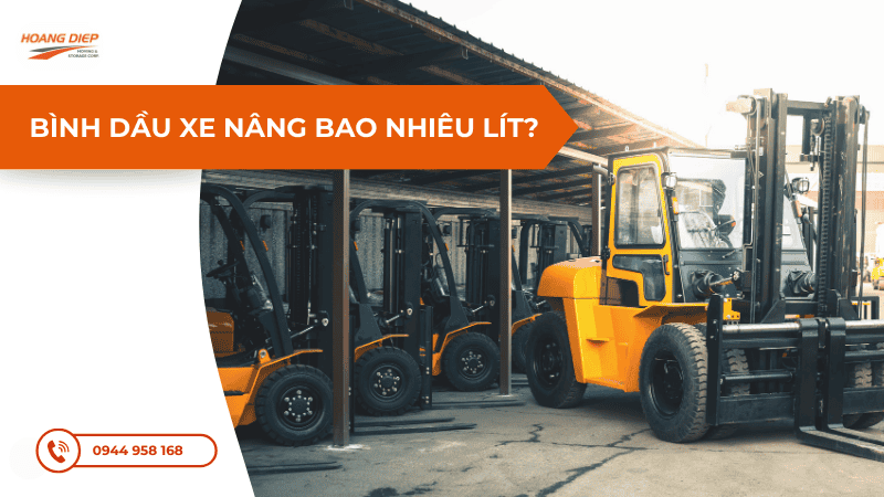 Bình dầu xe nâng bao nhiêu lít?