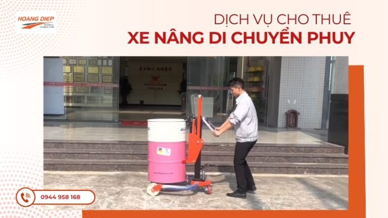 Dịch vụ cho thuê xe nâng di chuyển phuy