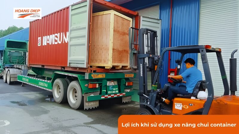 Lợi ích khi sử dụng xe nâng chui container